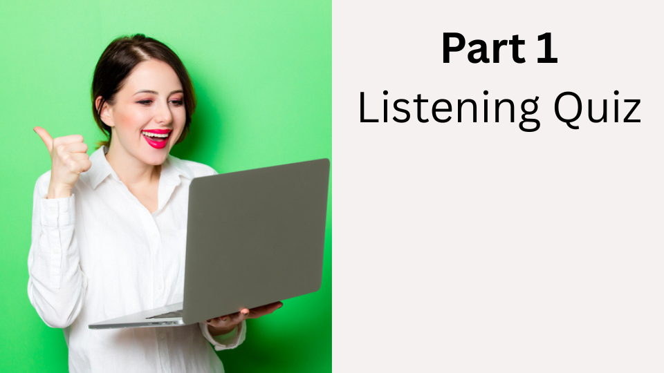Listening Quiz